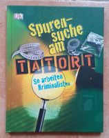 SPURENSUCHE AM TATORT So arbeiten Kriminalisten ab 10 TOP Saarland - Wadgassen Vorschau