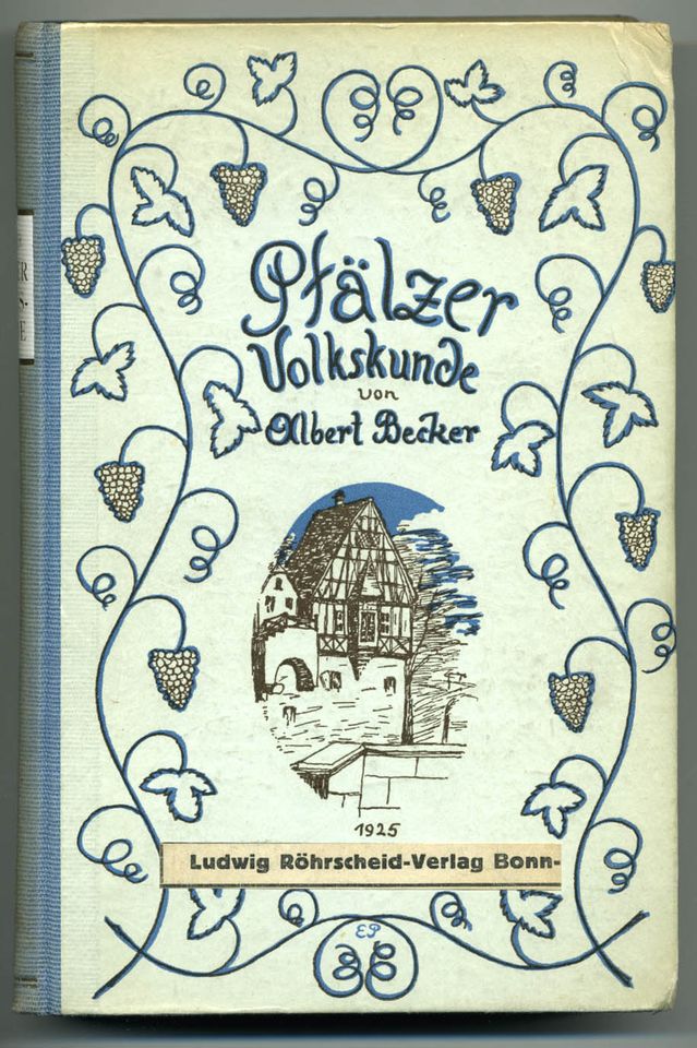 Albert Becker: Pfälzer Volkskunde -1925 in Bad Dürkheim