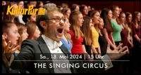 2 Tickets für The Singing Circus 18.05.24 Kultur Pur Giller Nordrhein-Westfalen - Freudenberg Vorschau