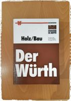 Der Würth Holz/Bau XXL-Katalog Sortimentsübersicht Montageanleitu Nürnberg (Mittelfr) - Mitte Vorschau