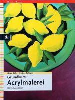 Grundkurs ACRYLMALEREI - Buch von O.Löhr/K.Schaper Wiesbaden - Nordenstadt Vorschau