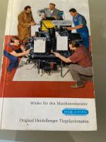 Buch Winke für Maschinenmeister Heidelberger Tiegelautomaten Baden-Württemberg - Berghaupten Vorschau