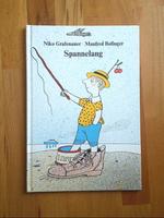 Spannelang ~ DDR-Kinderbuch 1. Auflage 1989, von Niko Grafenauer Sachsen - Bad Lausick Vorschau