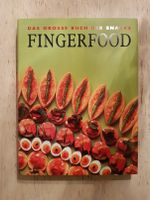 Koch-/Rezeptbuch „Fingerfood - Das große Buch der Snacks“ Kreis Pinneberg - Pinneberg Vorschau