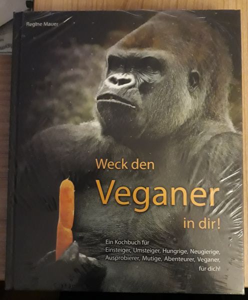 Weck den Veganer in dir! Neu und eingeschweißt! von Regine Mauer in Hessen  - Idstein | eBay Kleinanzeigen ist jetzt Kleinanzeigen