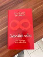 Liebe dich selbst /  Eva-Maria Zurhorst Niedersachsen - Peine Vorschau