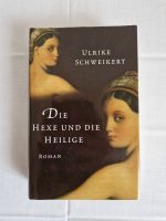 Ulrike Schweikert - Die Hexe und die Heilige Sachsen - Radeberg Vorschau