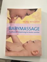 Buch BabyMassage.Heike wischer.wohltuende Entspannung für Mutter Hessen - Marburg Vorschau