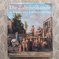 Die Zahnheilkunde in Kunst- und Kulturgeschichte, Buch Niedersachsen - Lunestedt Vorschau