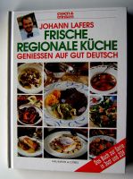 Rezeptbuch "Johann Lafers Frische Regionalküche" Bayern - Zirndorf Vorschau