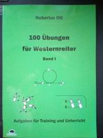 100 Übungen für Westernreiter Band 1, Hubertus Ott Nordrhein-Westfalen - Petershagen Vorschau