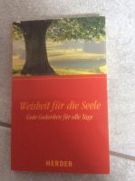 Weisheit für die Seele gute Gedanken für alle Tage Herder Buch Niedersachsen - Lübbow Vorschau