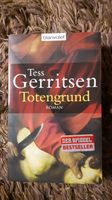 Totengrund, Tess Gerritsen, Spiegel-Bestseller Bayern - Eichstätt Vorschau