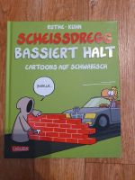 Ruthe / Kuhn Cartoons auf Schwäbisch - Schreißdregg bassiert halt Düsseldorf - Benrath Vorschau