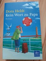 Kein Wort zu Papa - Roman von Dora Heldt Bayern - Hurtingöd Vorschau