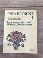 Der Florist 1 Gestaltungslehre und floristisches Gestalten Sachsen-Anhalt - Calvörde Vorschau