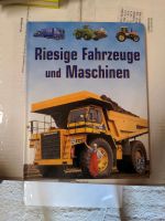 Riesige Fahrzeuge und Maschinen / Kinderbuch Baden-Württemberg - Meißenheim Vorschau