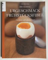 Buch: Die kleine Urgeschmack Frühstücksfibel von Felix Olschewski Nordrhein-Westfalen - Kleve Vorschau