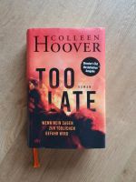 Buch Colleen Hoover Too Late Bayern - Hausen bei Würzburg Vorschau