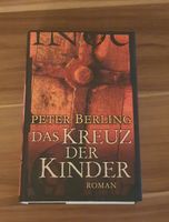 Peter Berling - DAS KREUZ DER KINDER History Roman Historisch Wuppertal - Oberbarmen Vorschau