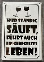 Blechschild Wer ständig säuft 20 x 30 cm Bier Gin Wein Findorff - Findorff-Bürgerweide Vorschau