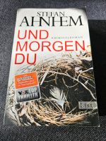 Stefan Ahnhem - UND MORGEN DU - Krimi Nordrhein-Westfalen - Kaarst Vorschau