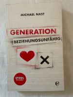 Generation Beziehungsunfähig Michael Nast Nordrhein-Westfalen - Bad Honnef Vorschau