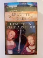 Brigitte Riebe - Liebe ist ein Kleid aus Feuer Niedersachsen - Butjadingen Vorschau