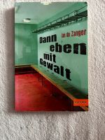 Buch „Dann eben mit Gewalt“ Westerwaldkreis - Ettinghausen Vorschau