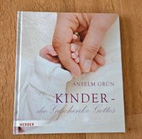 Buch Kinder - die Geschenke Gottes, Anselm Grün Baden-Württemberg - Spaichingen Vorschau