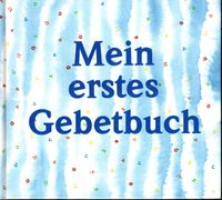 Mein erstes Gebetbuch von Marilis Lunkenbein (Hrsg.) Niedersachsen - Apensen Vorschau