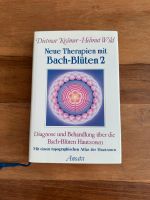 Neue Therapien mit Bach Blüten 2 Dietmar Krämer Helmut Wild Niedersachsen - Lüneburg Vorschau