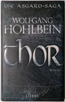 Wolfgang Hohlbein: Thor: Die Asgard-Saga. Roman -HC Beuel - Vilich Vorschau