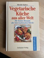 Kochbuch Vegetarische Küche aus aller Welt Bayern - Baiersdorf Vorschau