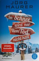 Jörg Maurer: Im Schnee wird nur dem Tod nicht kalt Düsseldorf - Gerresheim Vorschau