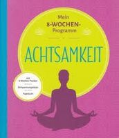 Mein 8-Wochen-Programm : Achtsamkeit NEU Originalverpackung Rheinland-Pfalz - Mainz Vorschau