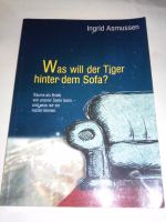 I.Asmussen "Was will der Tiger hinter dem Sofa?" Träume/Seele Schleswig-Holstein - Bad Segeberg Vorschau