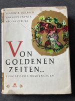 Von Goldenen Zeiten – Europäische Heldensagen (Buch, 331 Seiten) Sachsen-Anhalt - Halle Vorschau