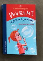 dtv Gerhard Staguhn Warum ? zerplatzen Seifenblasen Rätsel Alltag Bayern - Ustersbach Vorschau