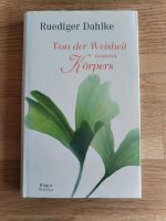 Ruediger Dahlke, Von der Weisheit unseres Körpers, 1. Ausgabe Schleswig-Holstein - Travenbrück Vorschau