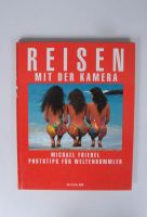 Reisen mit der Kamera - Michael Friedel Dresden - Cotta Vorschau