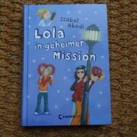 Lola in geheimer Mission von Isabel Abedi Buch hardcover Baden-Württemberg - Freiburg im Breisgau Vorschau