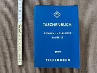 Taschenbuch Telefunken Röhren Halbleiter Bauteile 1969 Bremen - Oberneuland Vorschau