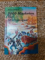 Buch: 2000 Musketen für Martinique von Heinz Straub Rheinland-Pfalz - Otterberg Vorschau