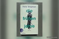 Die frühen Jahre von Felix Stephan, Roman, Buch Niedersachsen - Laatzen Vorschau