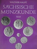 "Sächsische Münzkunde", Text, Walther Haupt, VEB Dt. Verlag 1974 Brandenburg - Mühlenbecker Land Vorschau