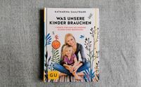 Buch Was unsere Kinder brauchen Saalfrank Katharina Niedersachsen - Göttingen Vorschau