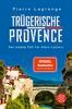 Trügerische Provence  Pierre Lagrange Baden-Württemberg - Überlingen Vorschau