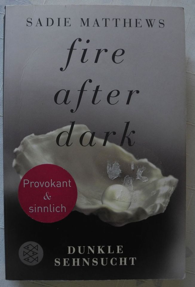 fire after dark, Sadie Matthews; dunkle Sehnsucht; Fischer Verlag in Neustadt an der Weinstraße