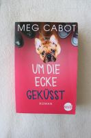 Um die Ecke geküsst von Meg Cabot Düsseldorf - Rath Vorschau